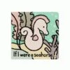 JELLYCAT If I Were A Seahorse Board Book -Jellycat if i were a seahorse board book jellycat books lil tulips 29759624937590